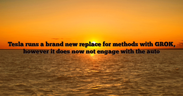 Tesla runs a brand new replace for methods with GROK, however it does now not engage with the auto