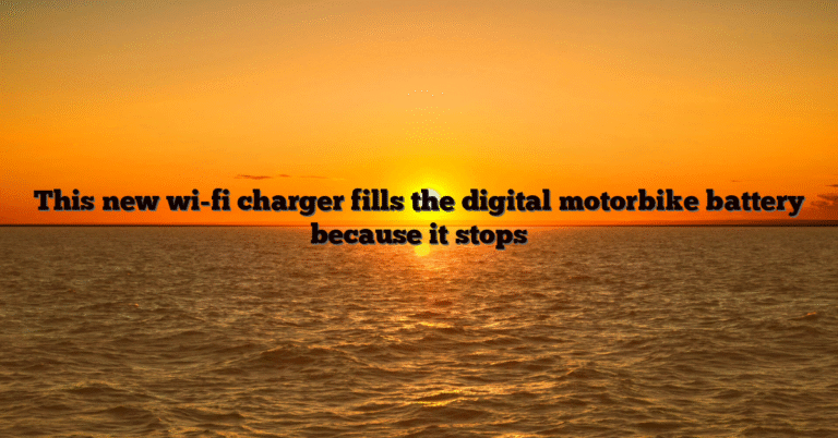 This new wi-fi charger fills the digital motorbike battery because it stops